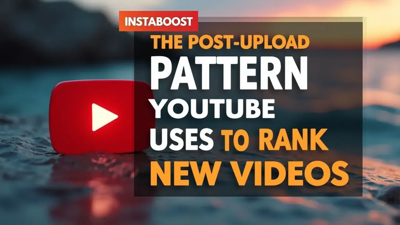 The Post-upload Pattern Youtube Uses To Rank New Videos
