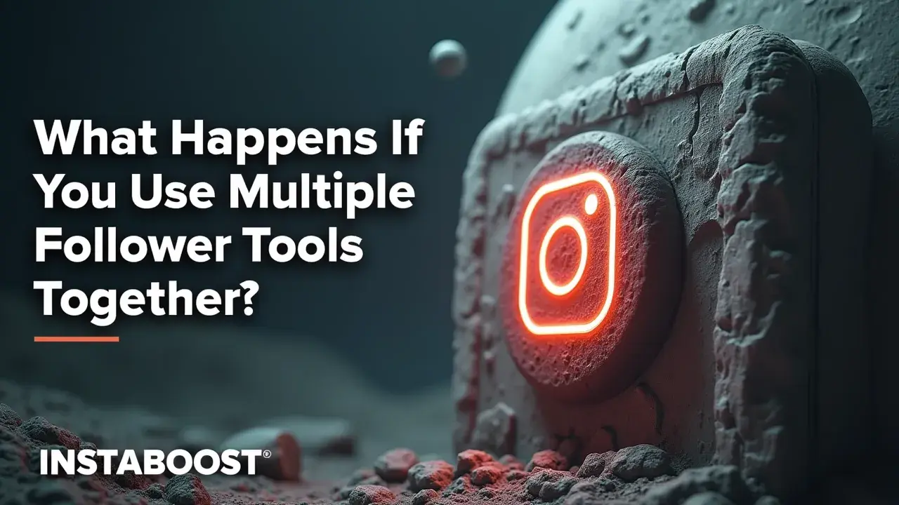 What Happens If You Use Multiple Follower Tools Together?