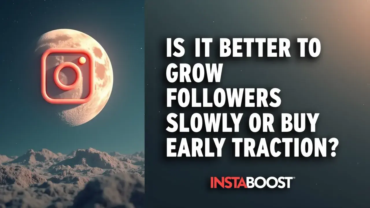 Is It Better To Grow Followers Slowly Or Buy Early Traction?