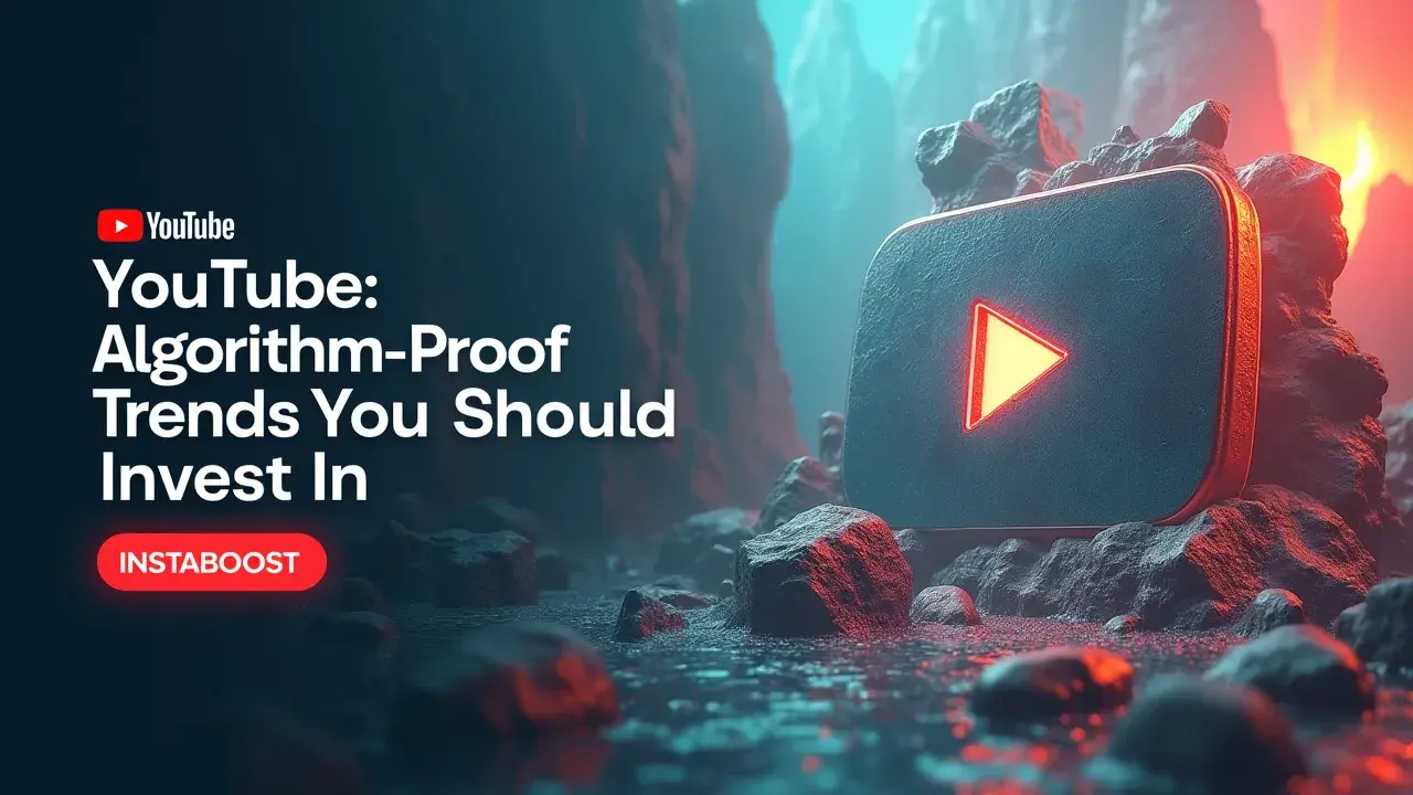 Youtube: Algorithm-proof Trends You Should Invest In
