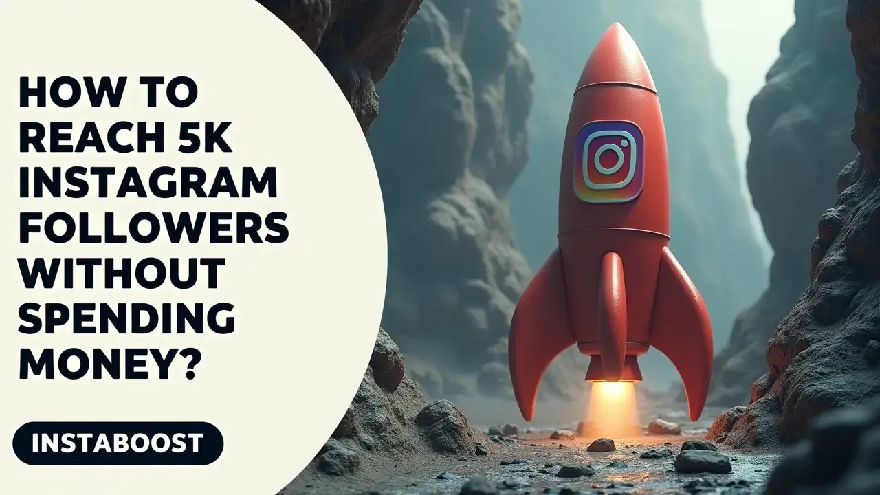How To Reach 5k Instagram Followers Without Spending Money?