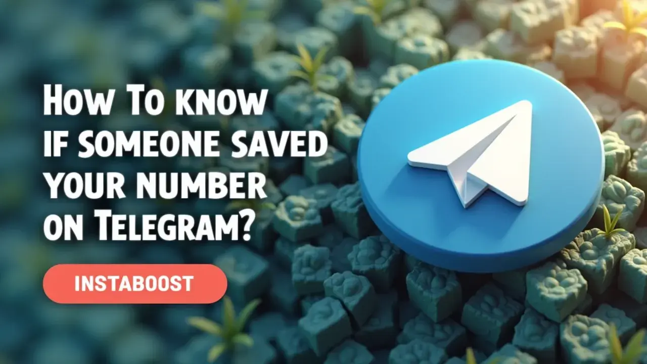 How To Know If Someone Saved Your Number On Telegram?