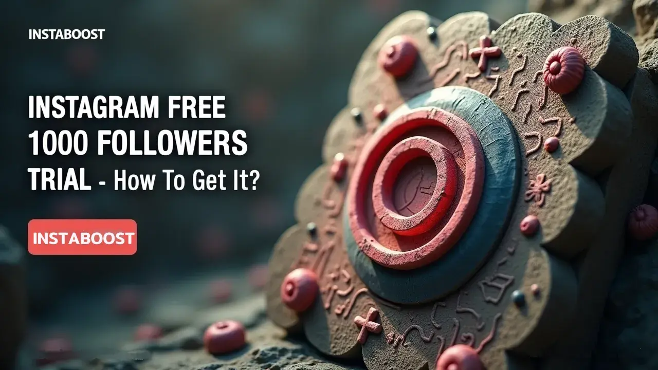 Instagram Free 1000 Followers Trial – How To Get It?
